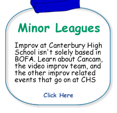 The Minor Leagues|Improv at Canterbury High School isn't solely based in BOFA.